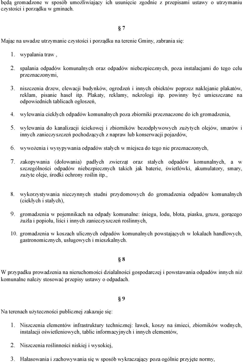 spalania odpadów komunalnych oraz odpadów niebezpiecznych, poza instalacjami do tego celu przeznaczonymi, 3.