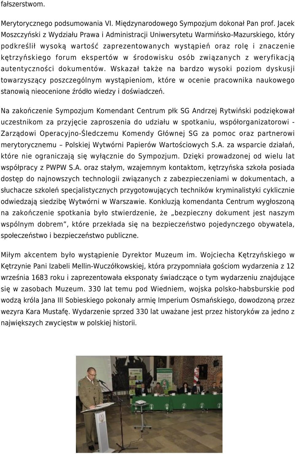 środowisku osób związanych z weryfikacją autentyczności dokumentów.