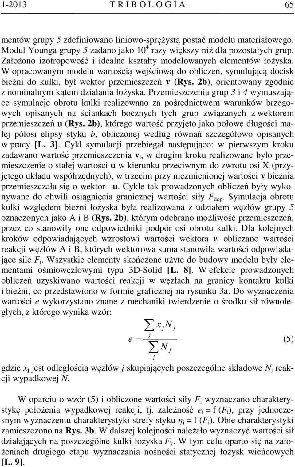 2b), orientowany zgodnie z nominalnym kątem działania łożyska.