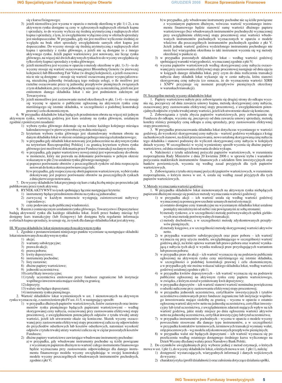 wy³¹cznie ceny w ofertach sprzeda y jest niedopuszczalne. W przypadku, gdy nie jest mo liwe wyliczenie œredniej ze wzglêdu na brak ofert sprzeda y uwzglêdnienie samych ofert kupna jest dopuszczalne.