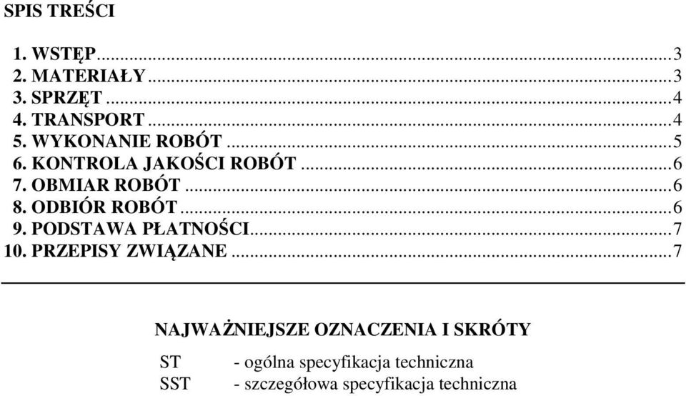 ODBIÓR ROBÓT... 6 9. PODSTAWA PŁATNOŚCI... 7 10. PRZEPISY ZWIĄZANE.