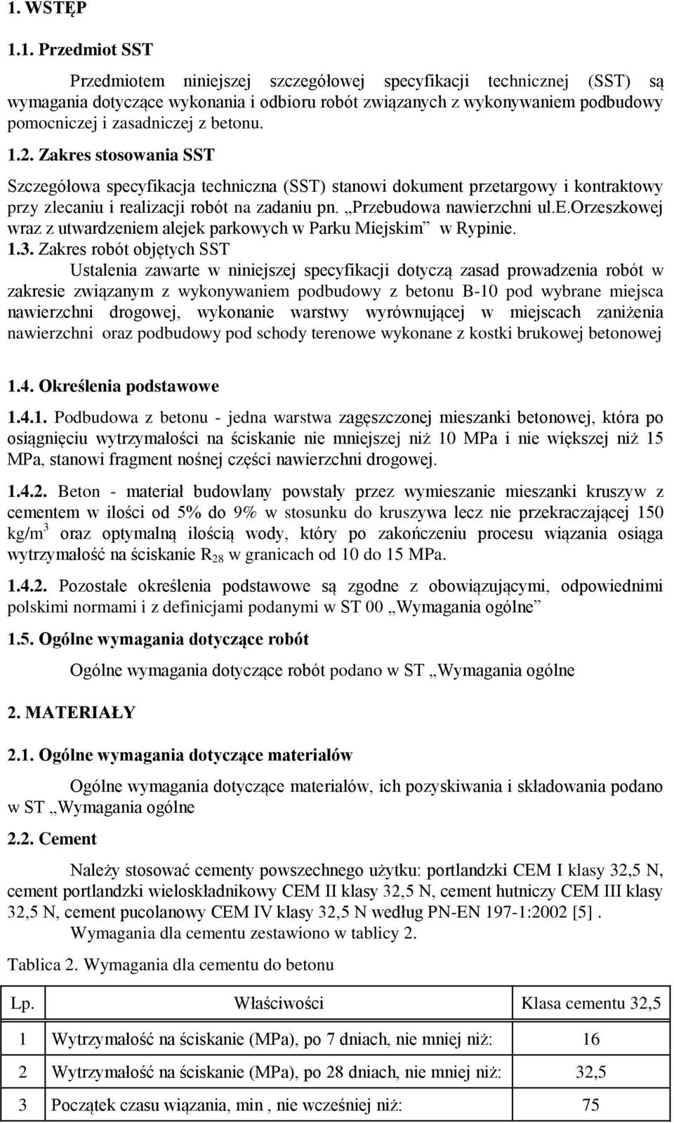 Przebudowa nawierzchni ul.e.orzeszkowej wraz z utwardzeniem alejek parkowych w Parku Miejskim w Rypinie. 1.3.