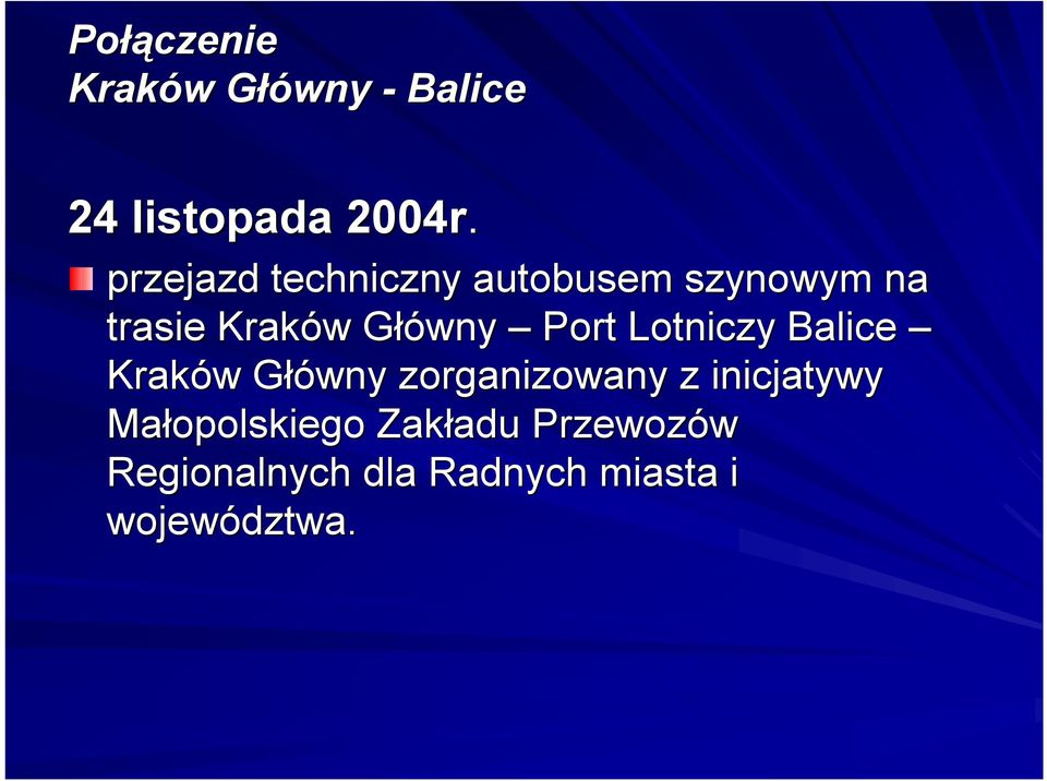 Port Lotniczy Balice Kraków w Główny G zorganizowany z inicjatywy