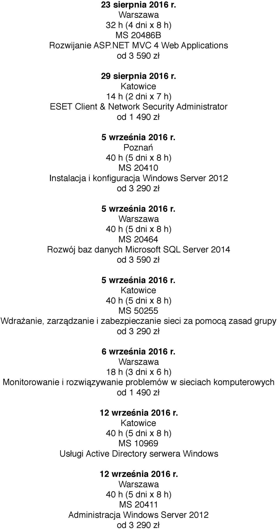 MS 50255 Wdrażanie, zarządzanie i zabezpieczanie sieci za pomocą zasad grupy 6 września 2016 r.