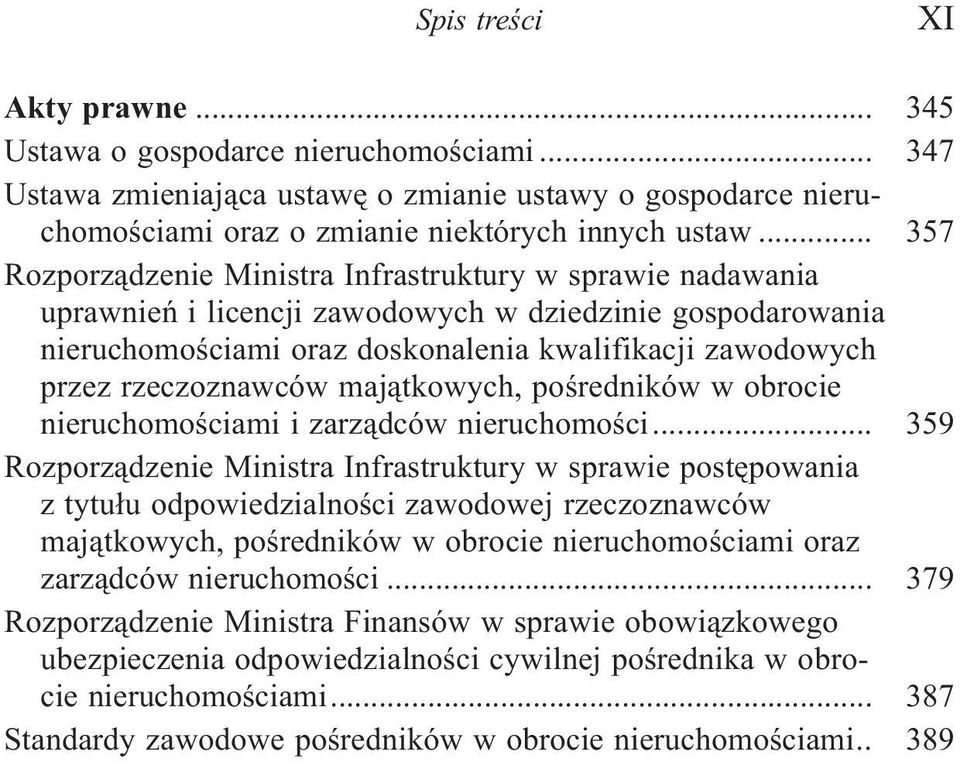 rzeczoznawców maj¹tkowych, poœredników w obrocie nieruchomoœciami i zarz¹dców nieruchomoœci.