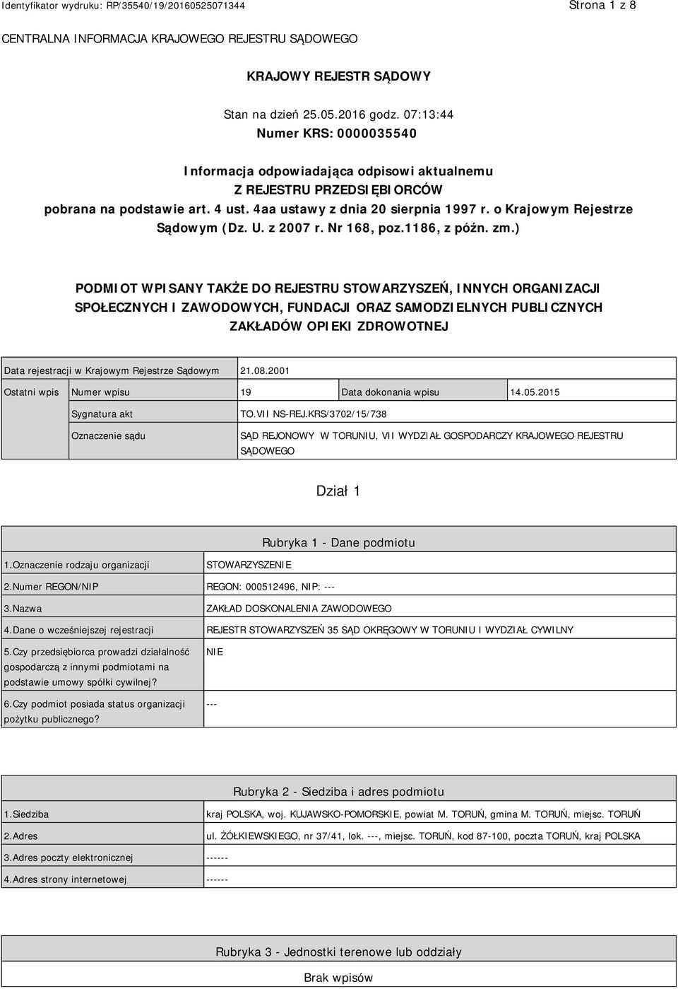 o Krajowym Rejestrze Sądowym (Dz. U. z 2007 r. Nr 168, poz.1186, z późn. zm.