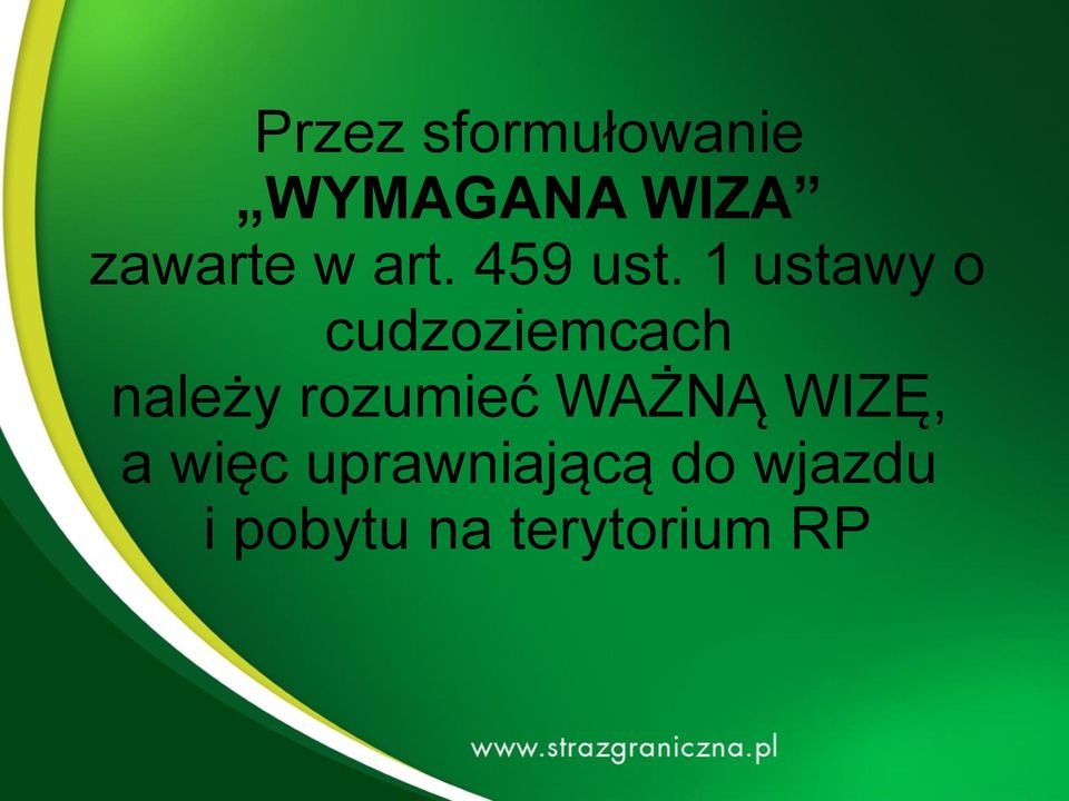 1 ustawy o cudzoziemcach należy rozumieć