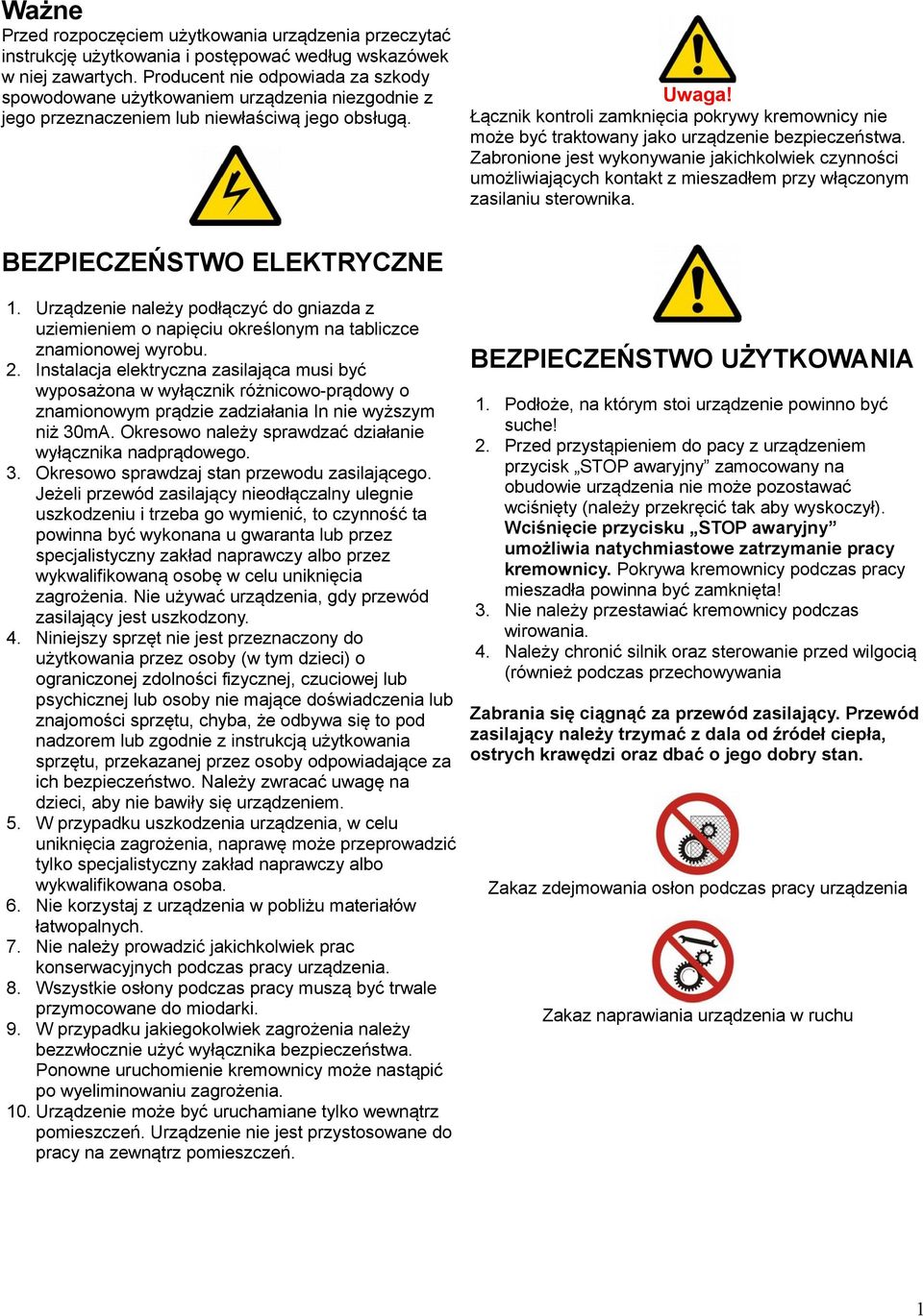 Łącznik kontroli zamknięcia pokrywy kremownicy nie może być traktowany jako urządzenie bezpieczeństwa.