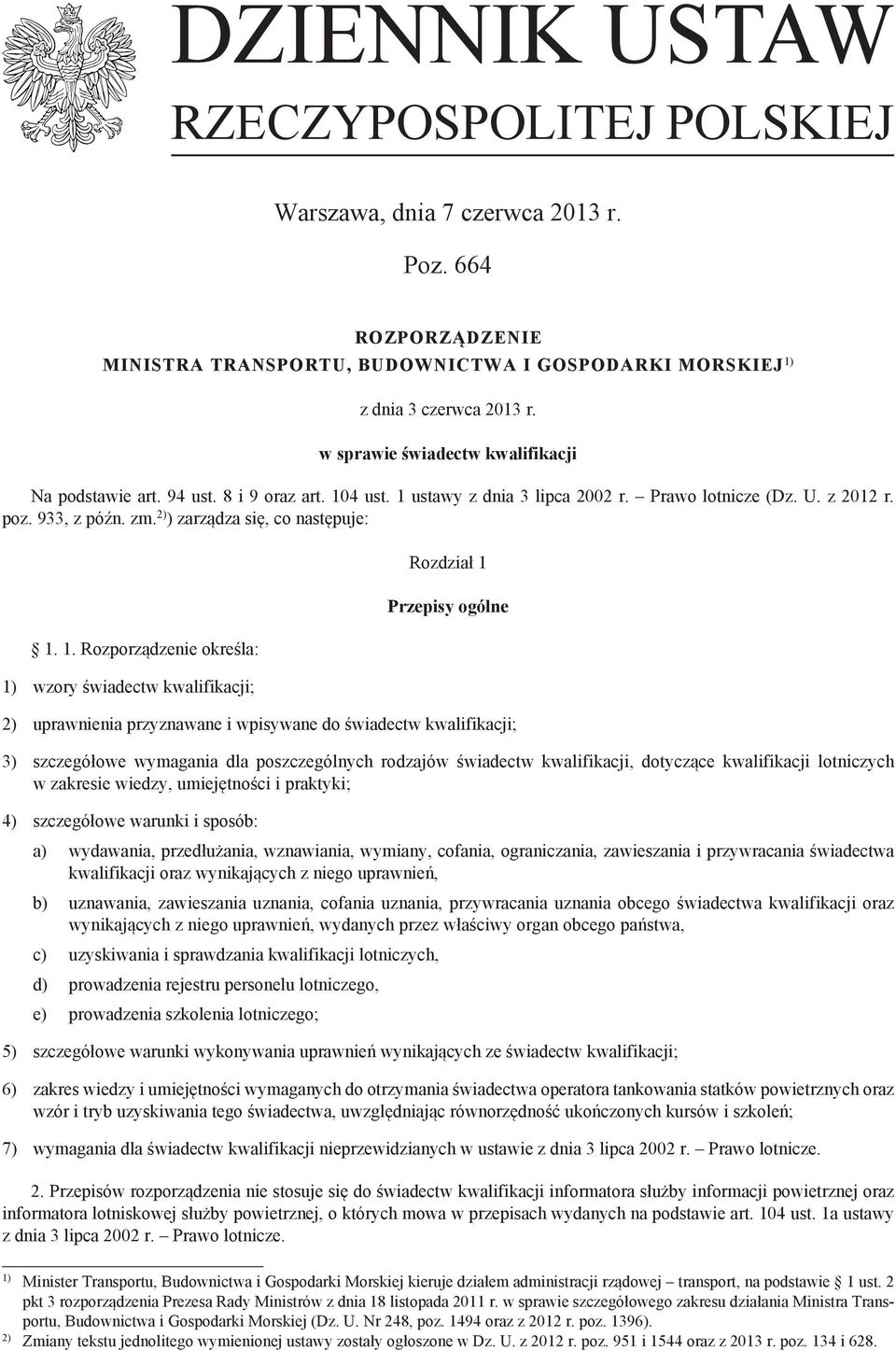 2) ) zarządza się, co następuje: 1.