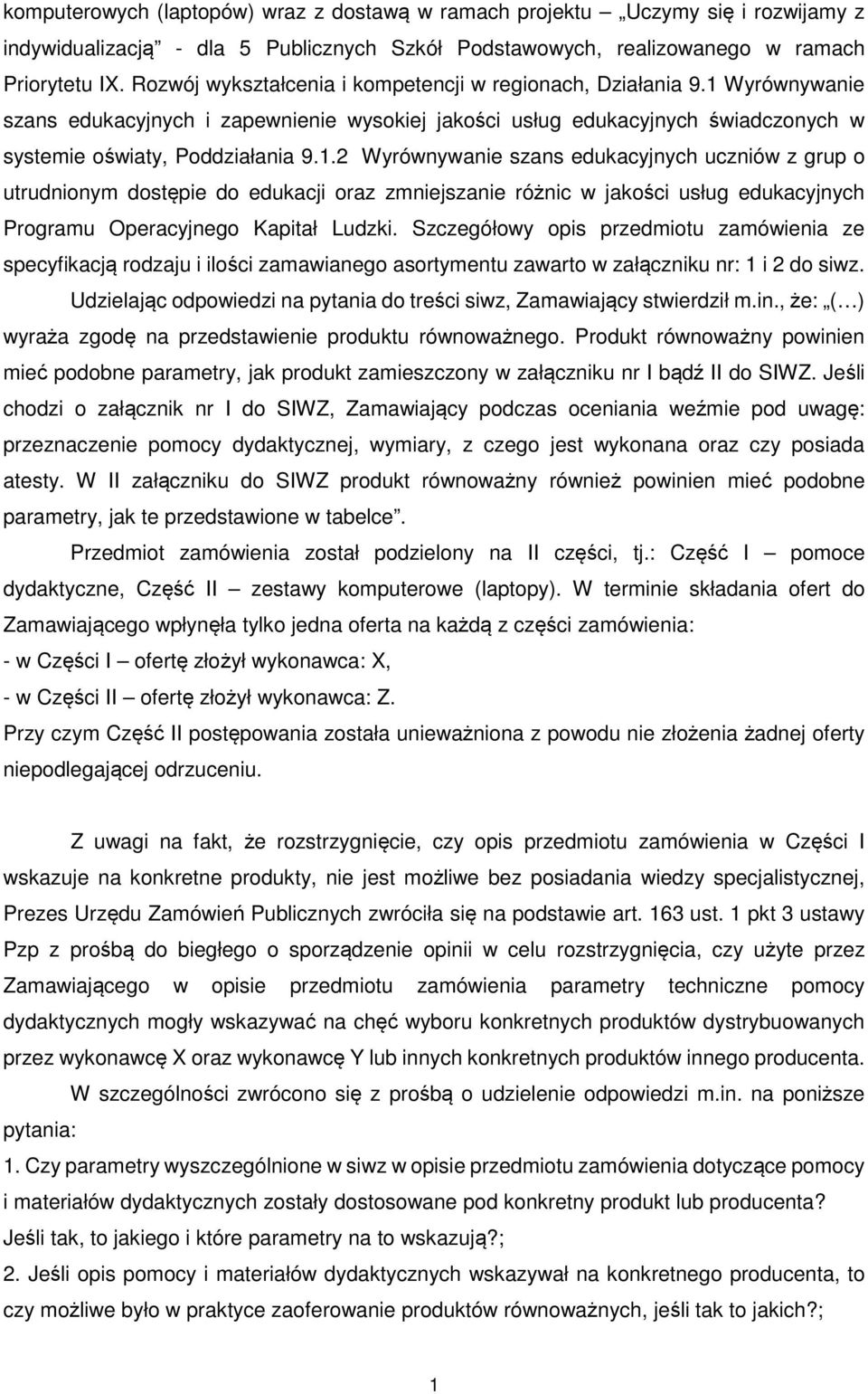 Wyrównywanie szans edukacyjnych i zapewnienie wysokiej jakości usług edukacyjnych świadczonych w systemie oświaty, Poddziałania 9.1.