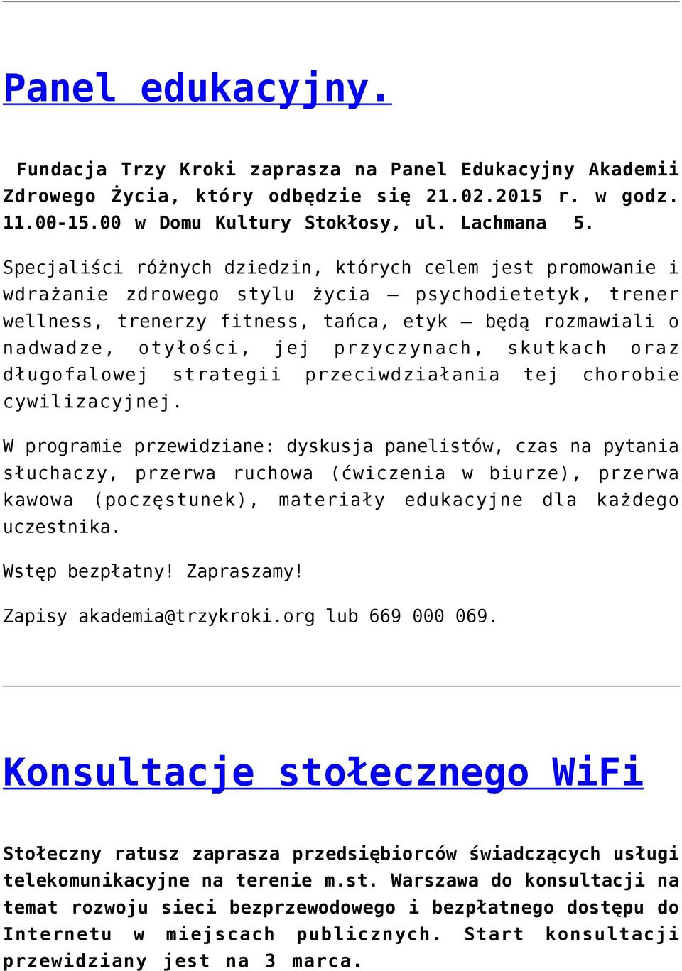 przyczynach, skutkach oraz długofalowej strategii przeciwdziałania tej chorobie cywilizacyjnej.