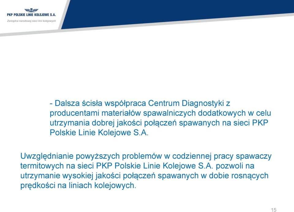 Uwzględnianie powyższych problemów w codziennej pracy spawaczy termitowych na sieci PKP Polskie Linie
