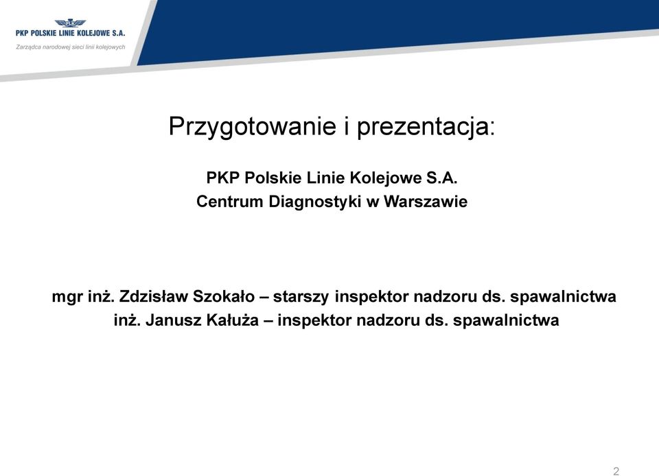 Zdzisław Szokało starszy inspektor nadzoru ds.
