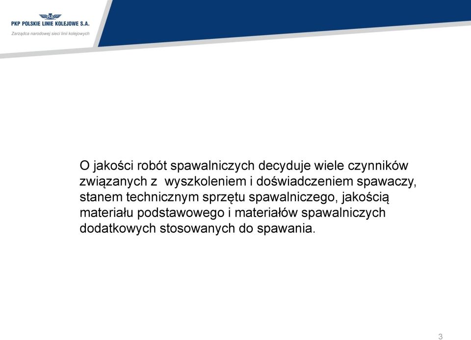 technicznym sprzętu spawalniczego, jakością materiału