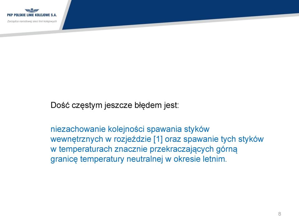 oraz spawanie tych styków w temperaturach znacznie