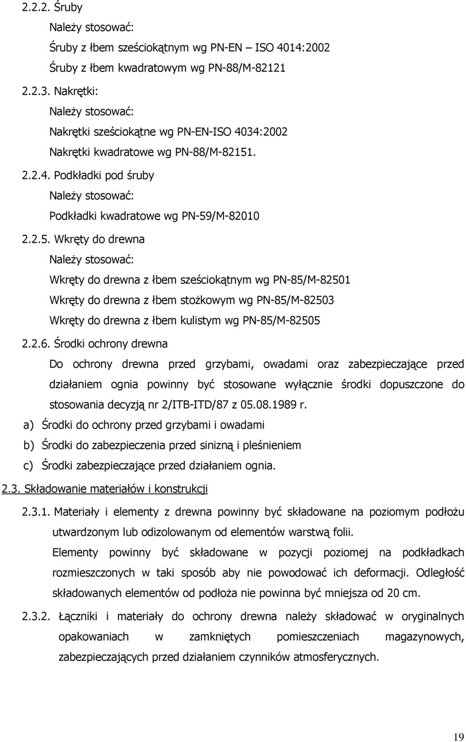 . 2.2.4. Podkładki pod śruby Podkładki kwadratowe wg PN-59