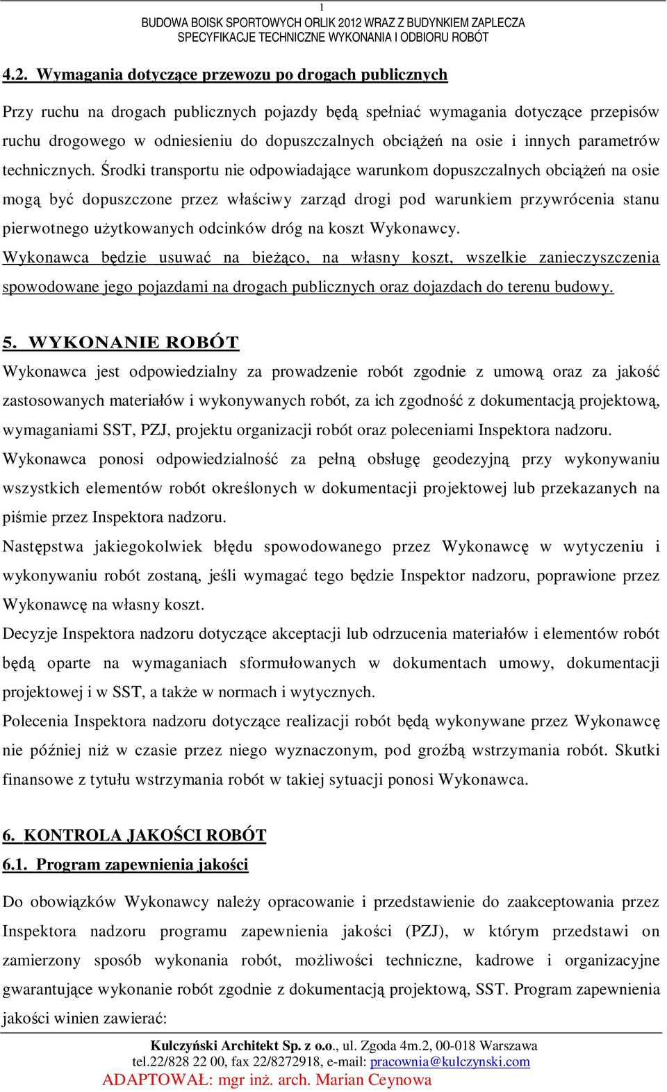 dopuszczalnych obci na osie i innych parametrów technicznych.
