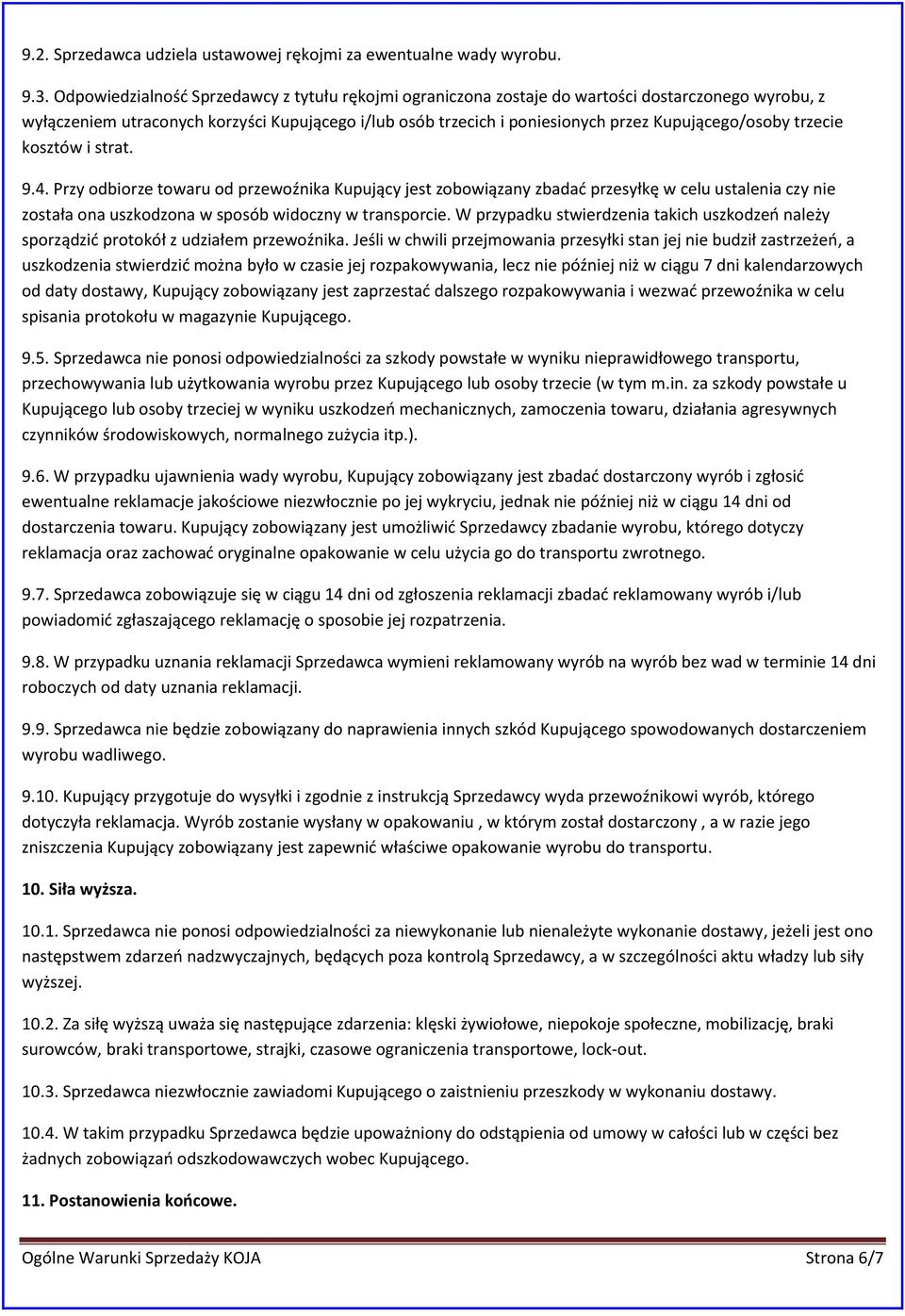 Kupującego/osoby trzecie kosztów i strat. 9.4.