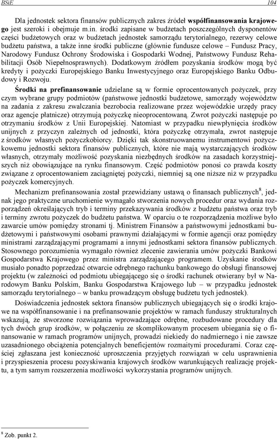 nsowania krajowego jest szeroki i obejmuje m.in.