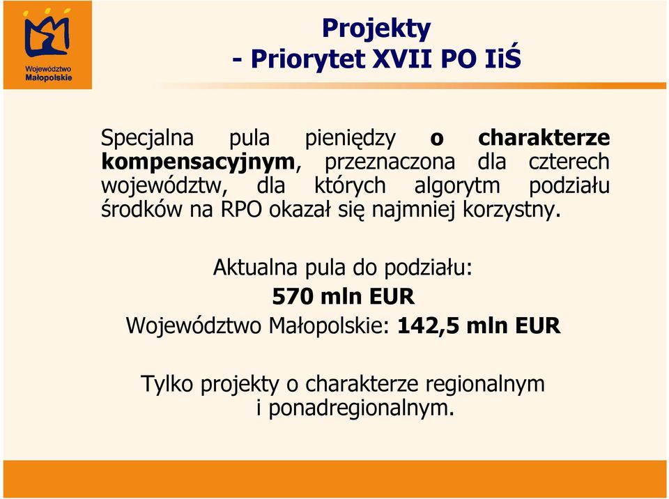 środków na RPO okazał się najmniej korzystny.