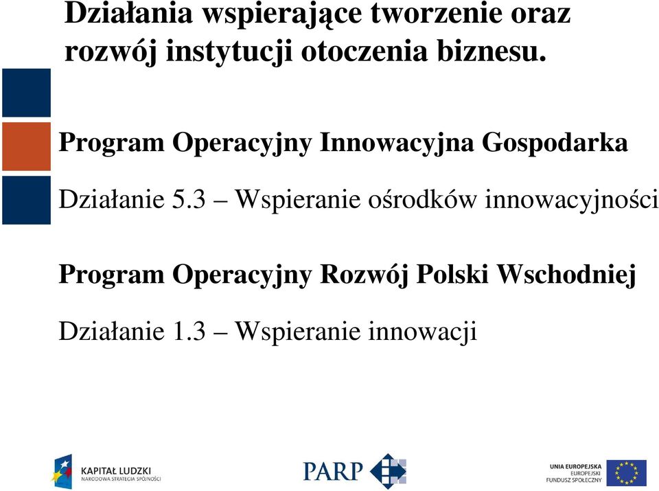 Program Operacyjny Innowacyjna Gospodarka Działanie 5.