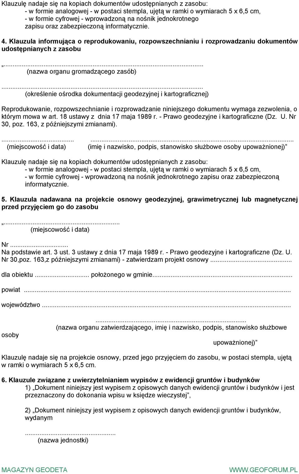 ..... Reprodukowanie, rozpowszechnianie i rozprowadzanie niniejszego dokumentu wymaga zezwolenia, o którym mowa w art. 18 ustawy z dnia 17 maja 1989 r. - Prawo geodezyjne i kartograficzne (Dz. U.