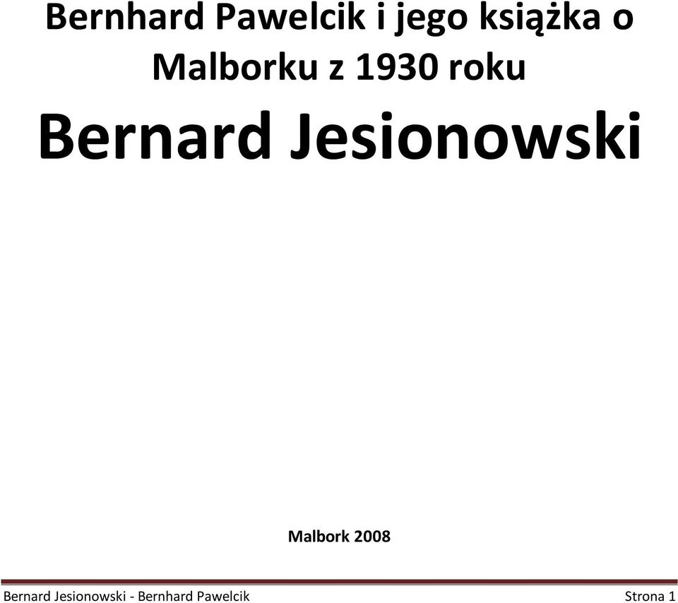 Jesionowski Malbork 2008 Bernard