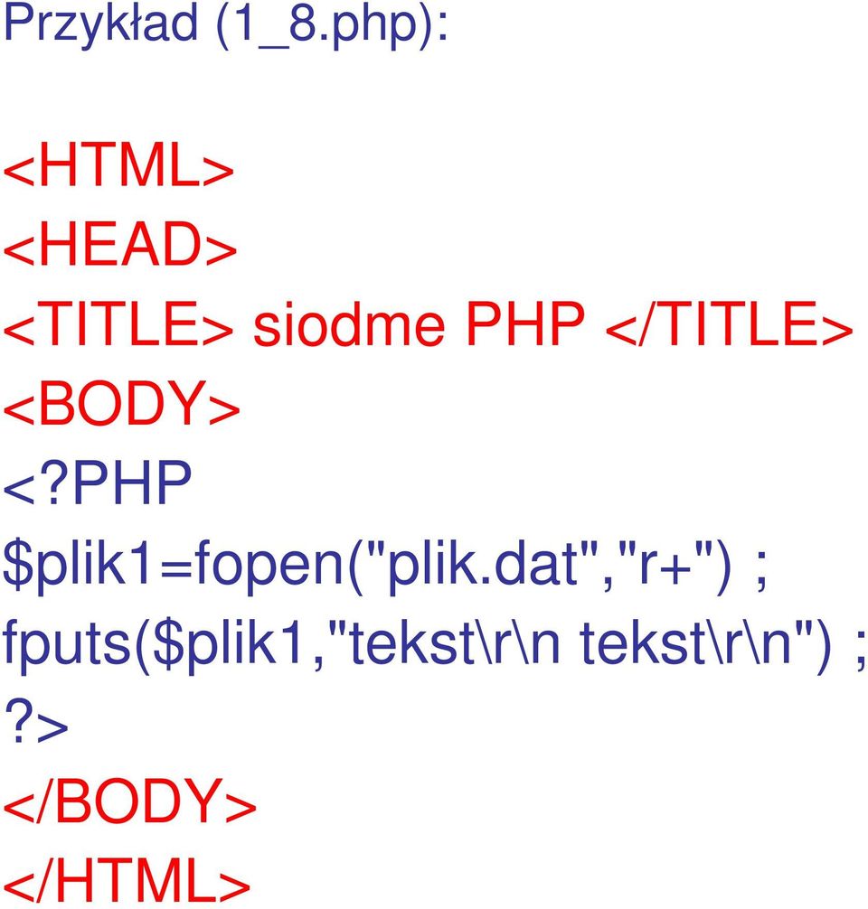 </TITLE> $plik1=fopen("plik.