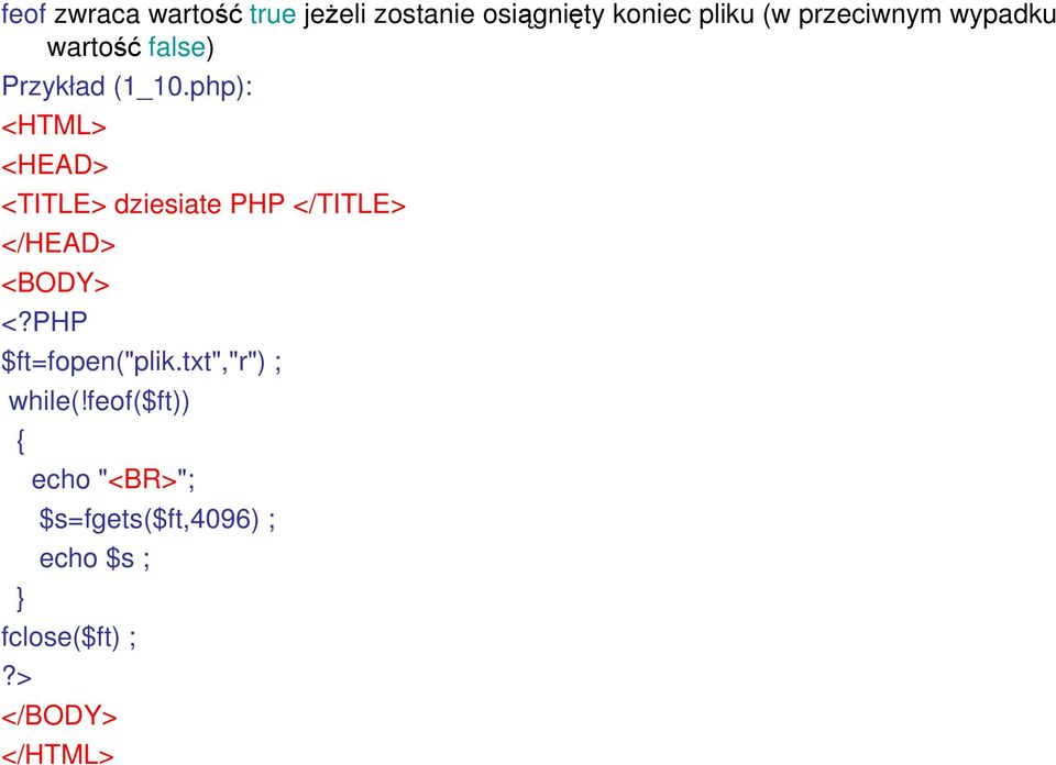 php): <TITLE> dziesiate PHP </TITLE> </HEAD> $ft=fopen("plik.