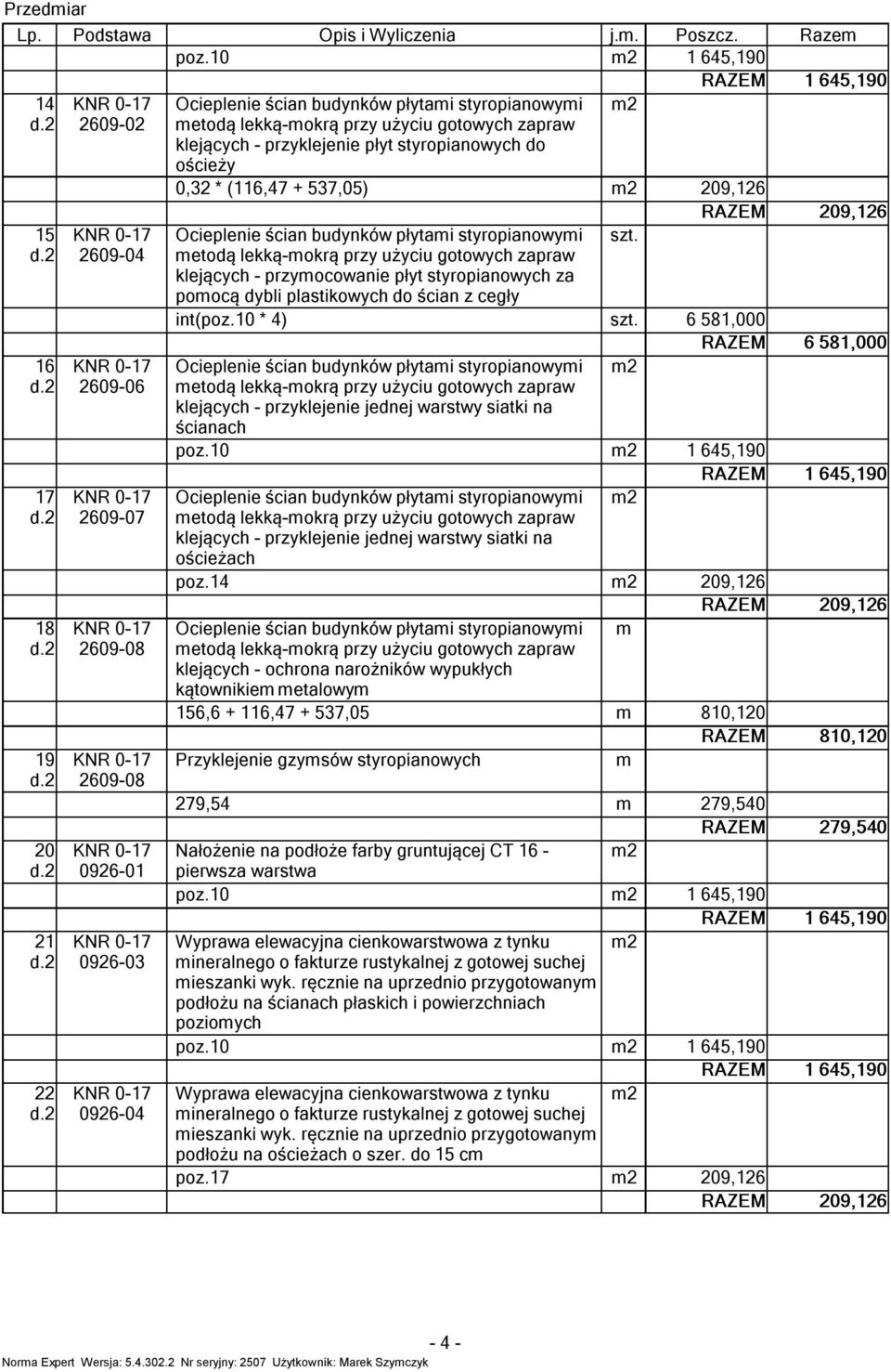 2609-04 Ocieplenie ścian budynków płytai styropianowyi etodą lekką-okrą przy użyciu gotowych zapraw klejących - przyocowanie płyt styropianowych za poocą dybli plastikowych do ścian z cegły int( * 4)