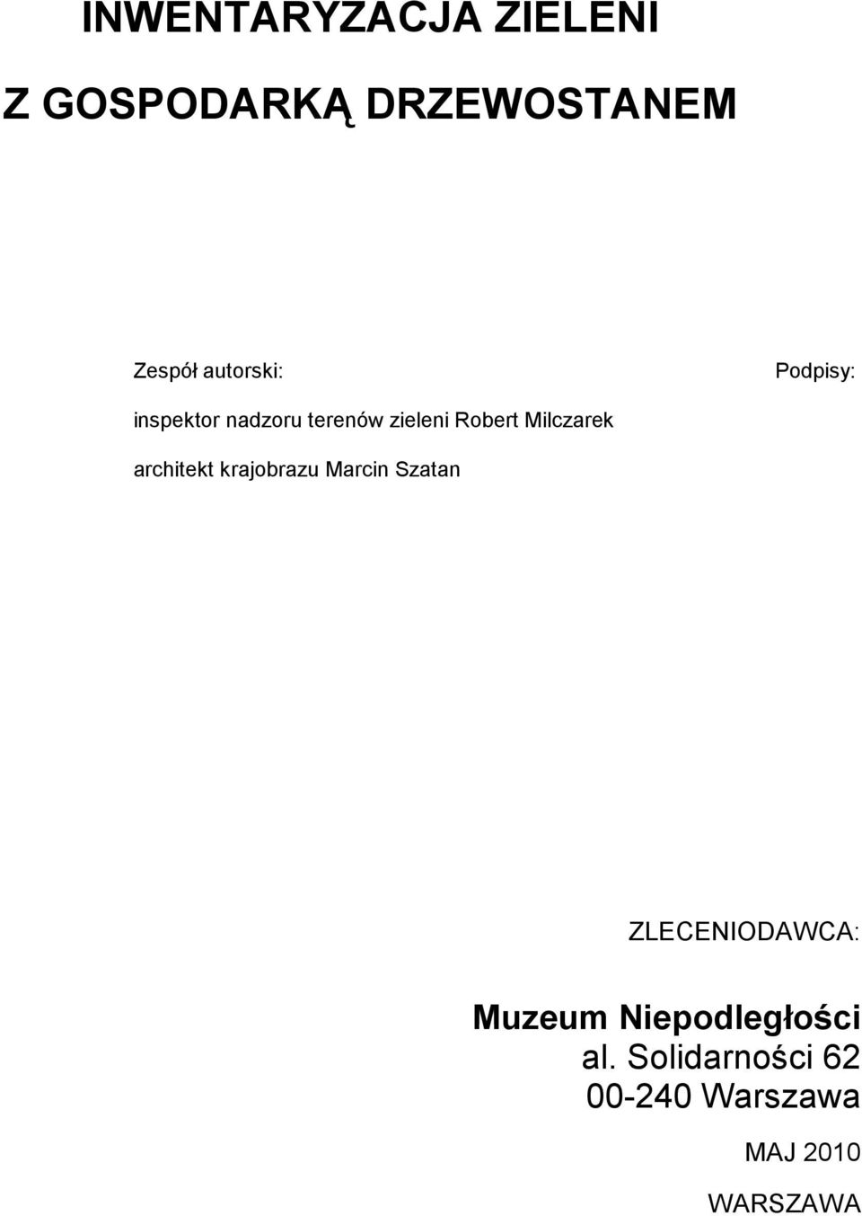 Milczarek architekt krajobrazu Marcin Szatan ZLECENIODAWCA: