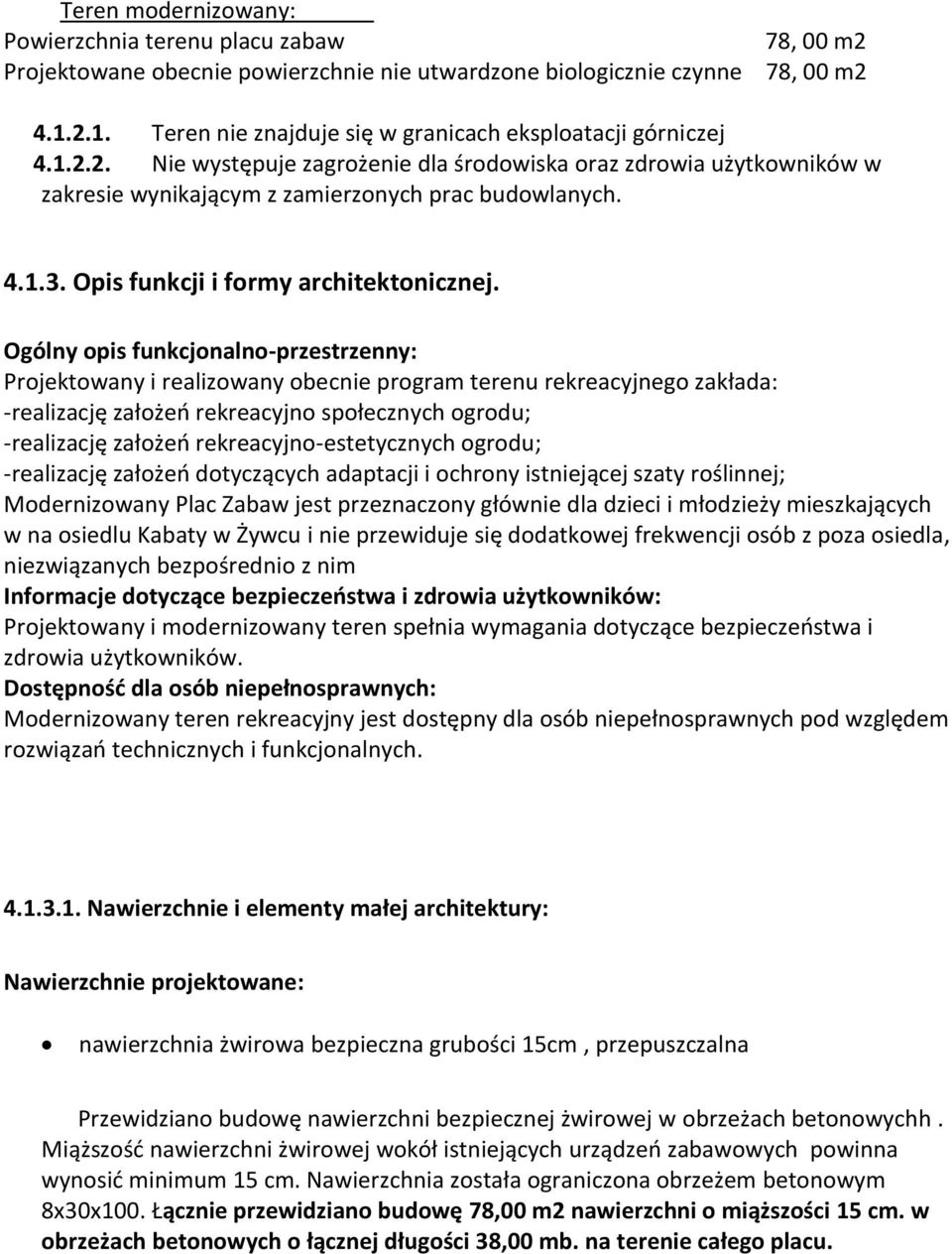 Opis funkcji i formy architektonicznej.