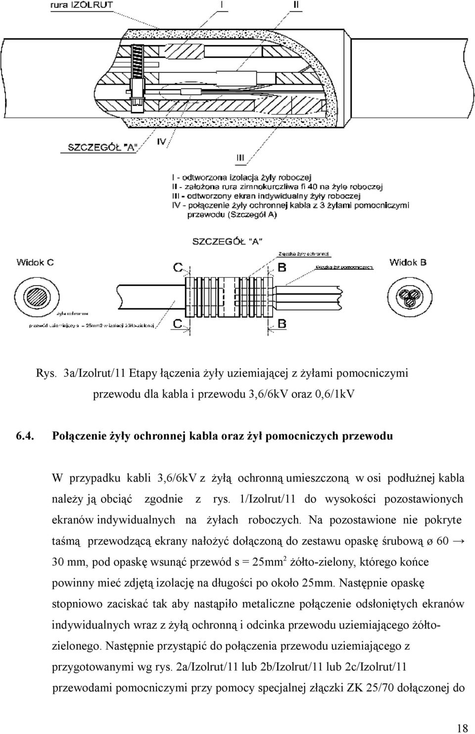 1/Izolrut/11 do wysokości pozostawionych ekranów indywidualnych na żyłach roboczych.