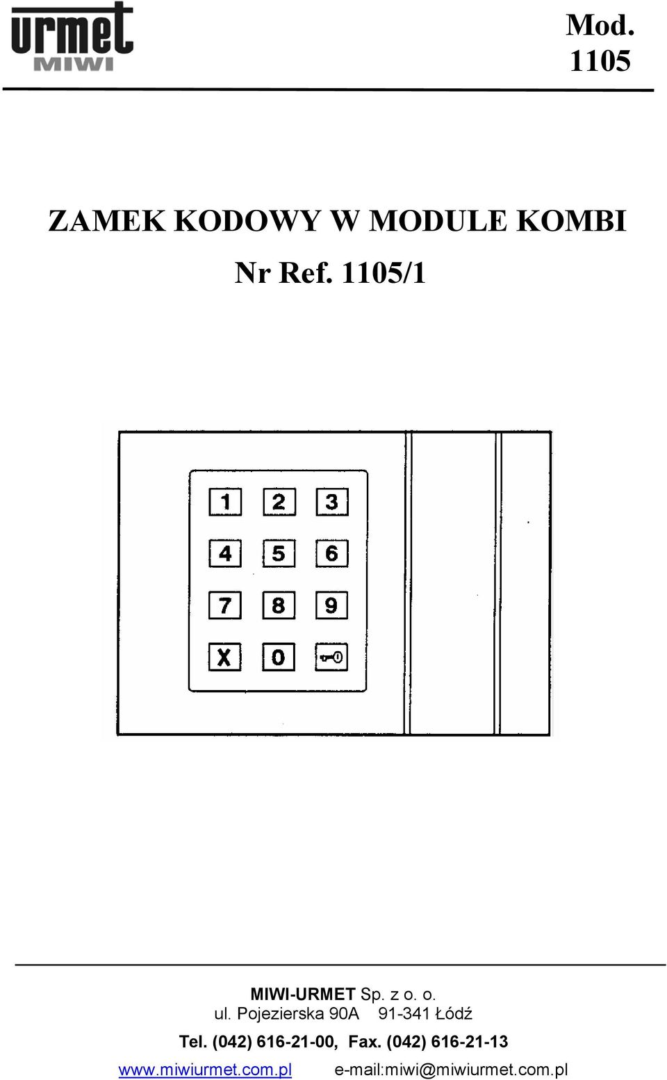 Pojezierska 90A 91-341 Łódź Tel.