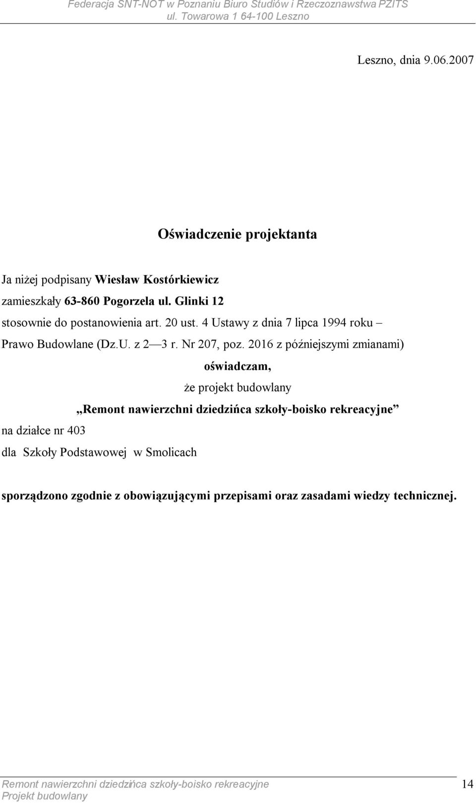 Glinki 12 stosownie do postanowienia art. 20 ust. 4 Ustawy z dnia 7 lipca 1994 roku Prawo Budowlane (Dz.U. z 2 3 r.