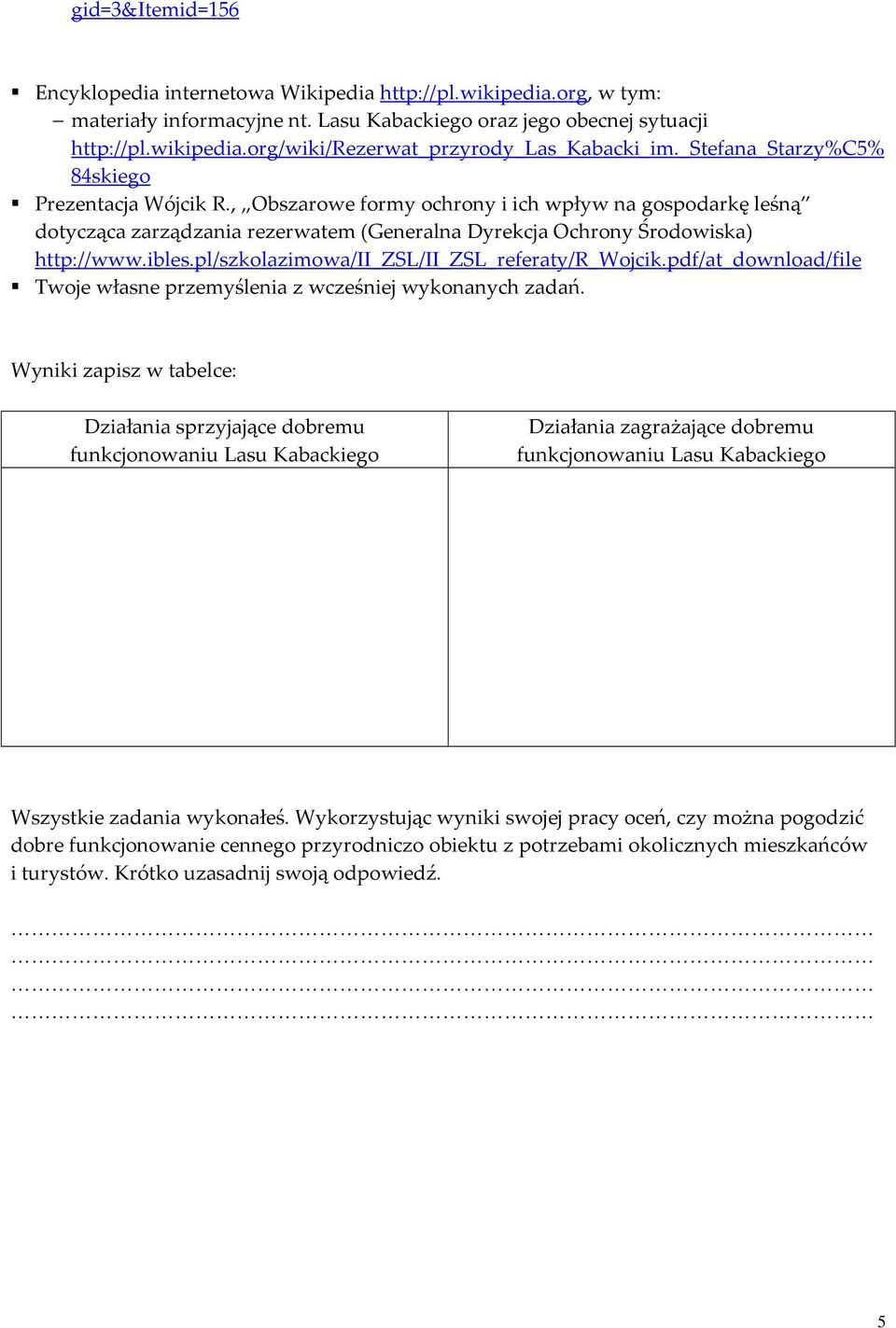 pl/szkolazimowa/ii_zsl/ii_zsl_referaty/r_wojcik.pdf/at_download/file Twoje własne przemyślenia z wcześniej wykonanych zadań.