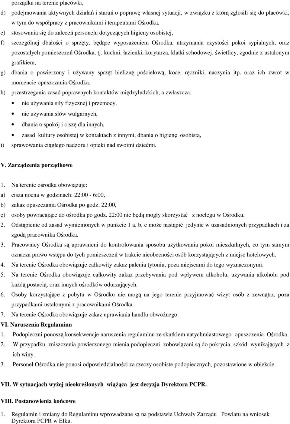 pomieszczeń Ośrodka, tj.