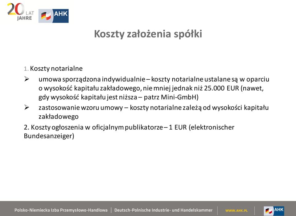 kapitału zakładowego, nie mniej jednak niż 25.