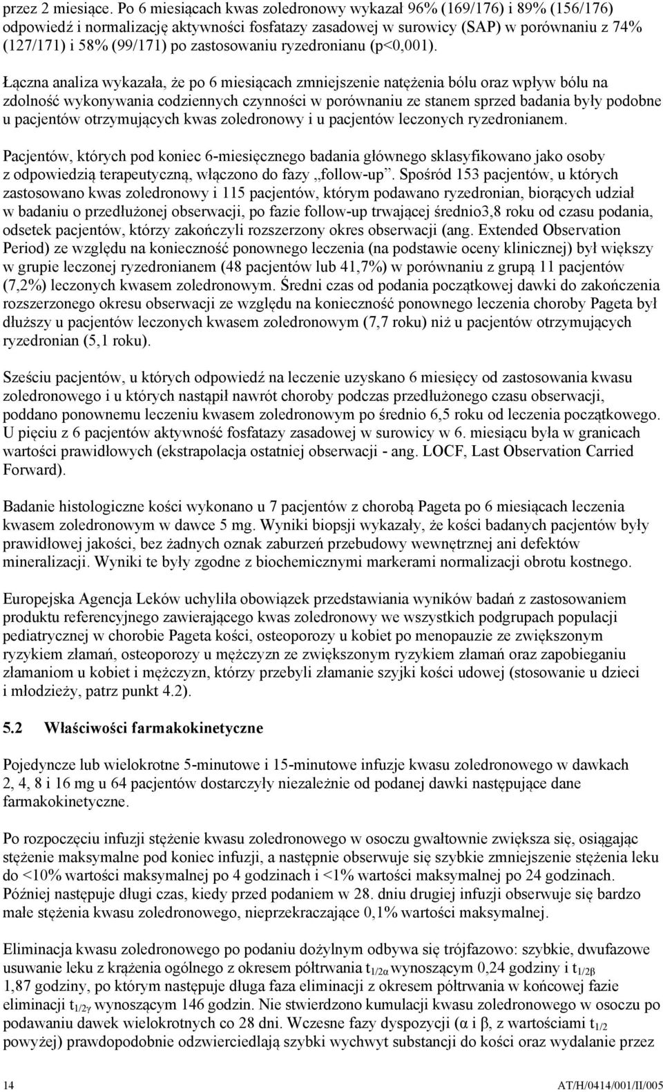 zastosowaniu ryzedronianu (p<0,001).