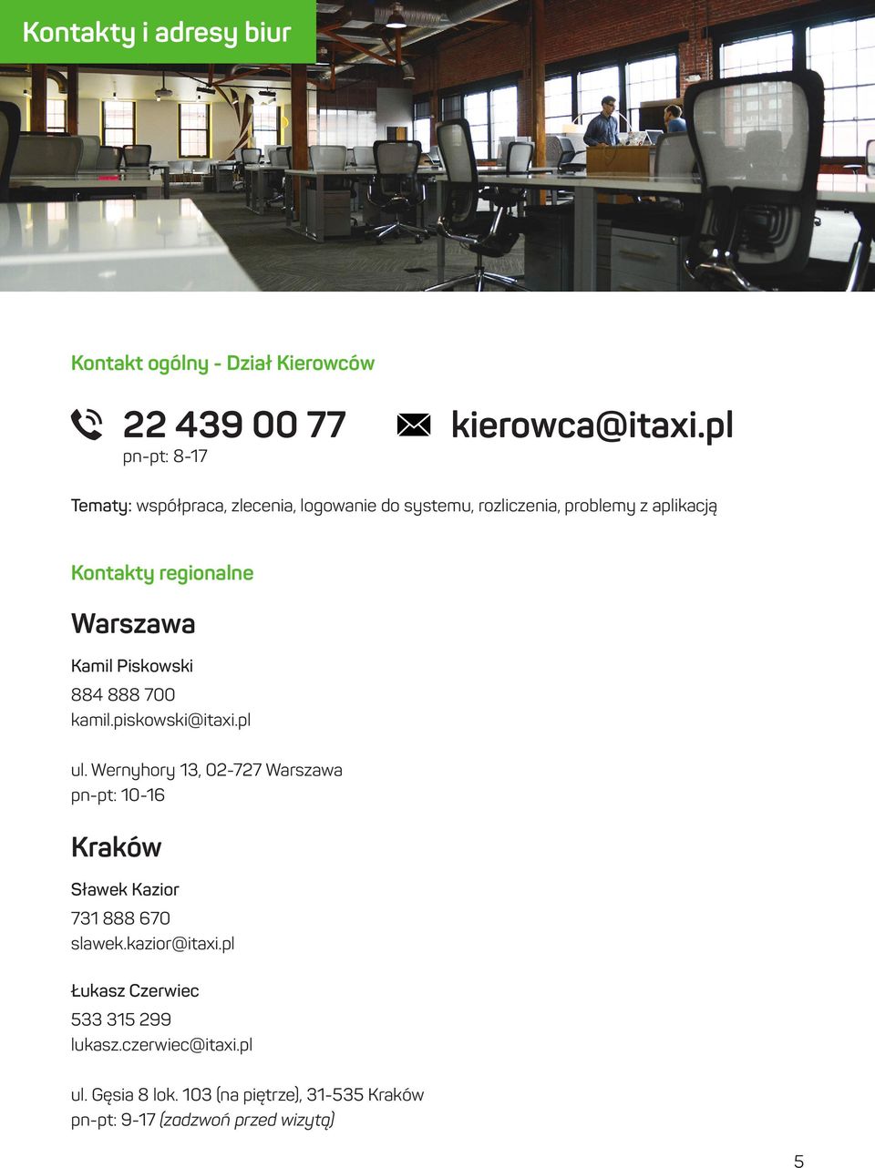 Piskowski 884 888 700 kamil.piskowski@itaxi.pl ul.