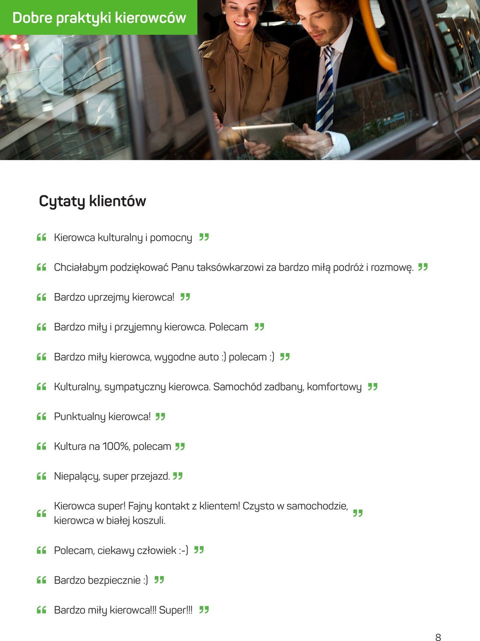 Polecam Bardzo miły kierowca, wygodne auto :) polecam :) Kulturalny, sympatyczny kierowca. Samochód zadbany, komfortowy Punktualny kierowca!