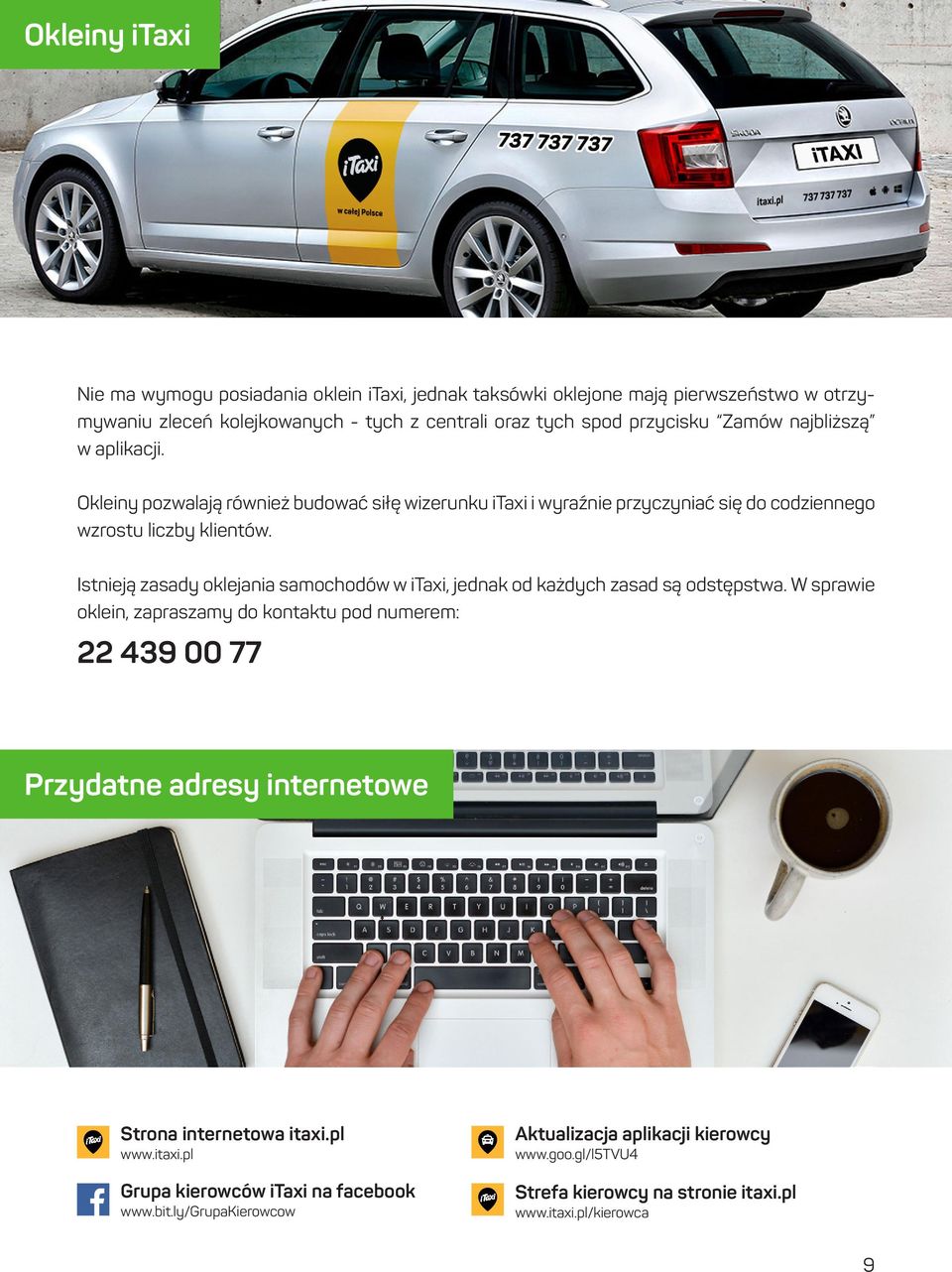 Istnieją zasady oklejania samochodów w itaxi, jednak od każdych zasad są odstępstwa.