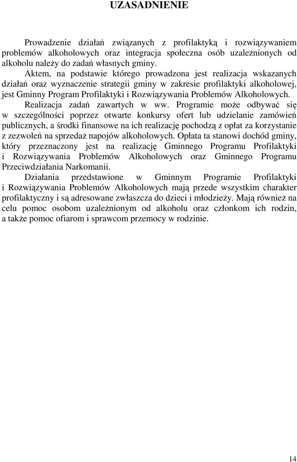 Problemów Alkoholowych. Realizacja zadań zawartych w ww.