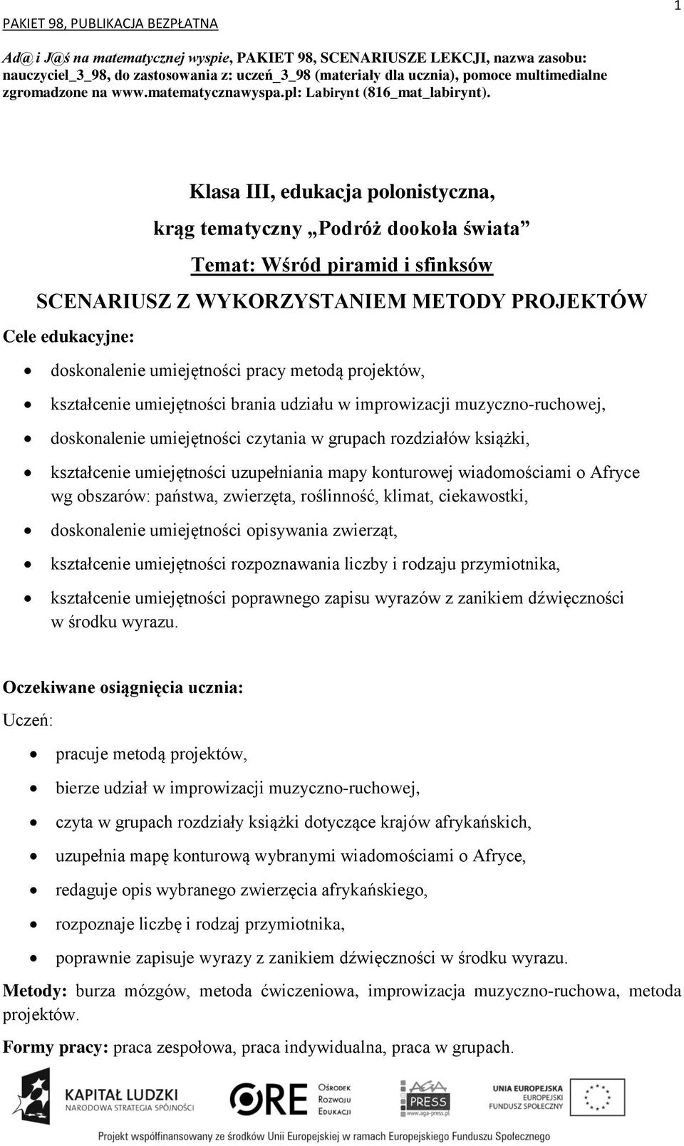 Klasa III, edukacja polonistyczna, SCENARIUSZ Z WYKORZYSTANIEM METODY PROJEKTÓW doskonalenie umiejętności pracy metodą projektów, kształcenie umiejętności brania udziału w improwizacji