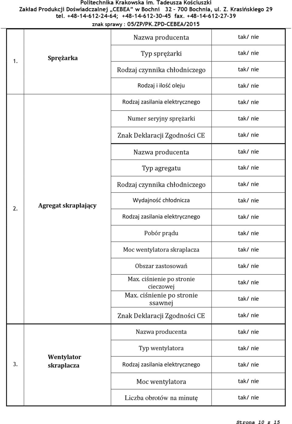 wentylatora skraplacza Obszar zastosowań cieczowej ssawnej 3.