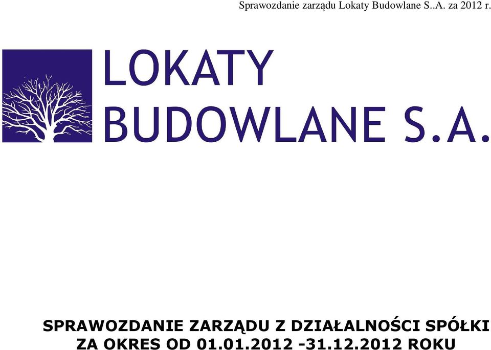 SPÓŁKI ZA OKRES OD