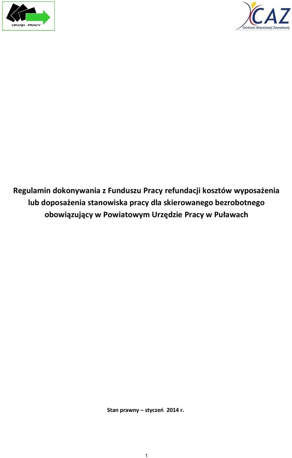dla skierowanego bezrobotnego obowiązujący w