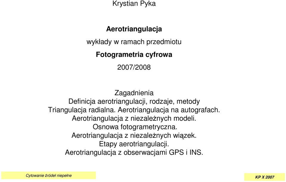 Aeotiangulacja z niezaleŝnch moeli. snowa fotogametczna.