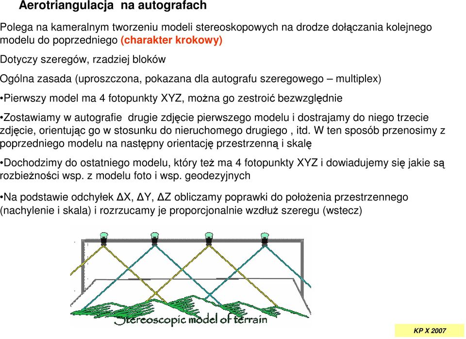 zjęcie oientując go w stosunku o nieuchomego ugiego it.