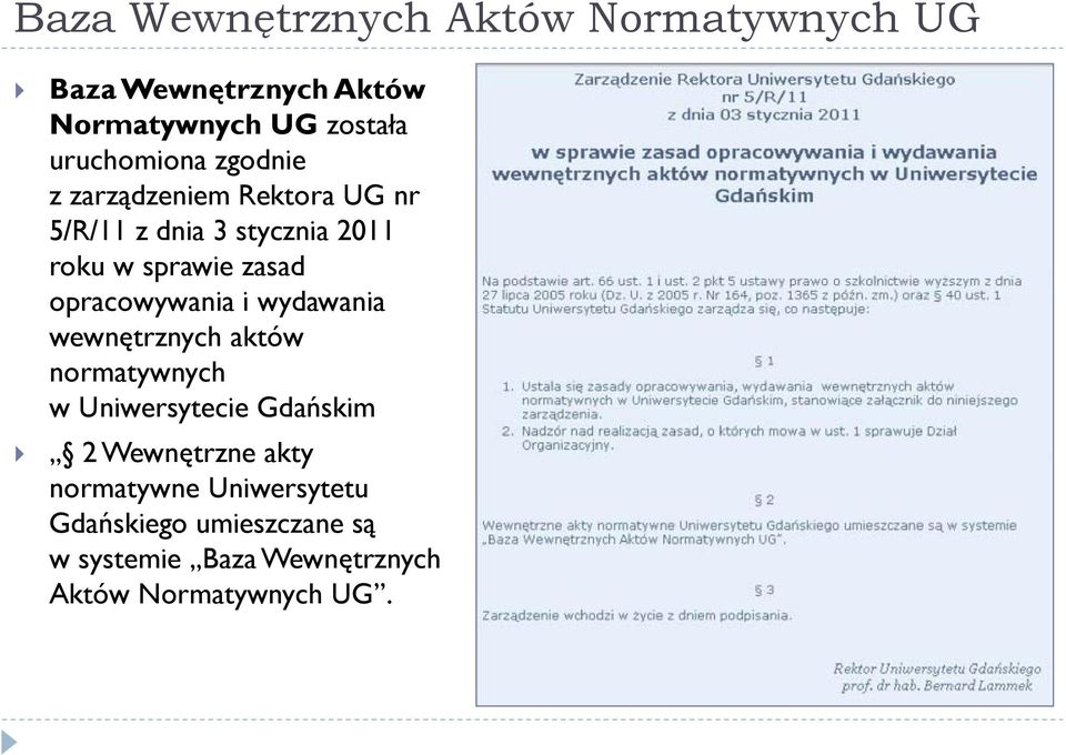 wydawania wewnętrznych aktów normatywnych w Uniwersytecie Gdańskim 2 Wewnętrzne akty